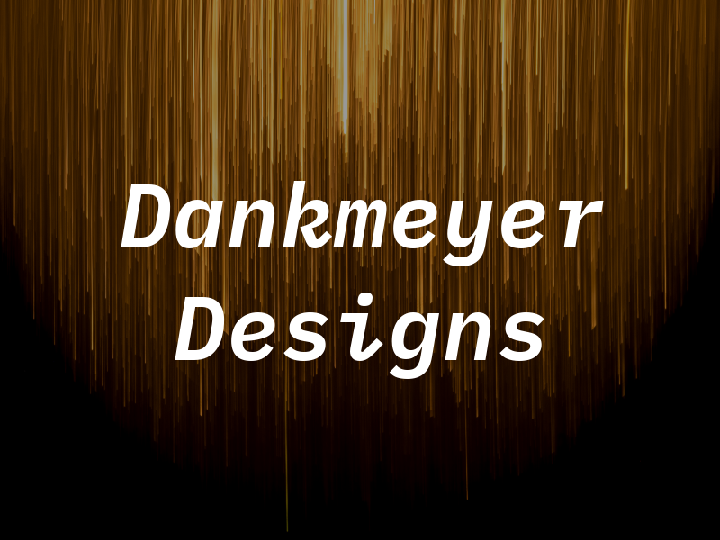 Dankmeyer Designs