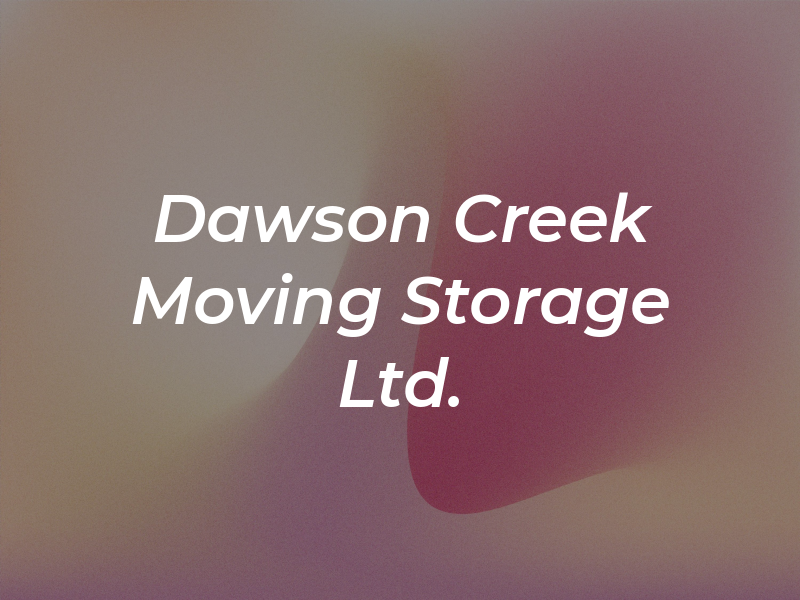 Dawson Creek Moving & Storage Ltd.