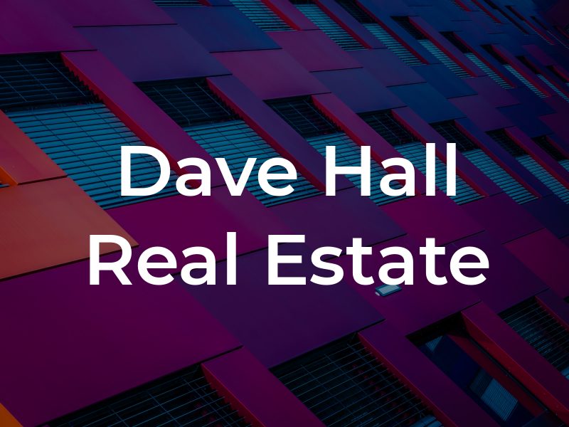 Dave Hall Real Estate