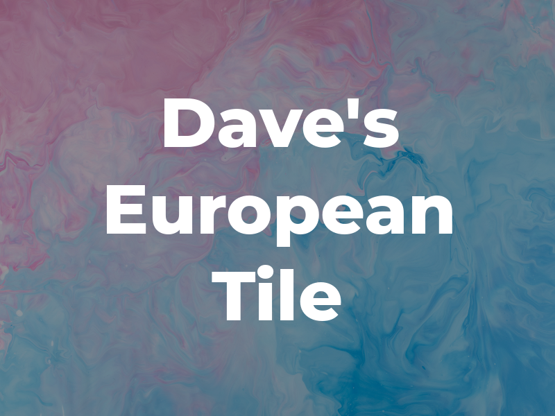 Dave's European Tile