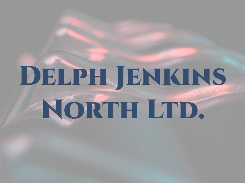 Delph & Jenkins North Ltd.