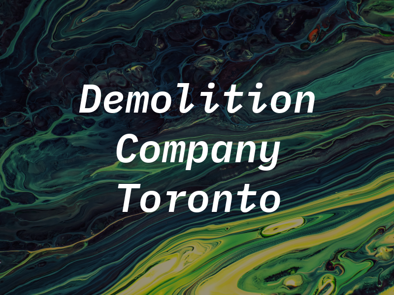 Demolition Company Toronto