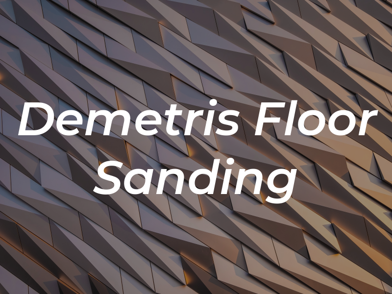 Demetris Floor Sanding Inc