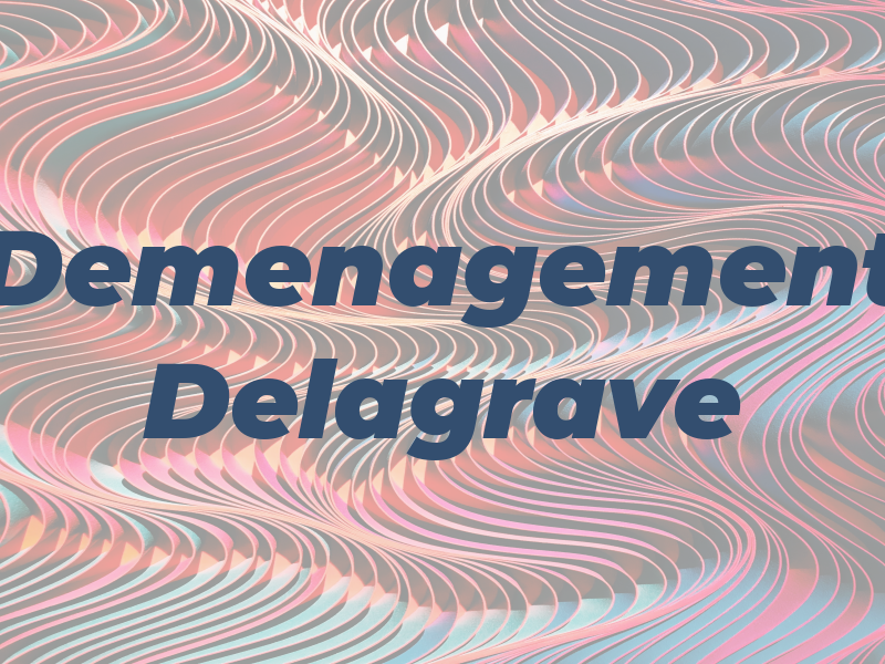 Demenagement Delagrave
