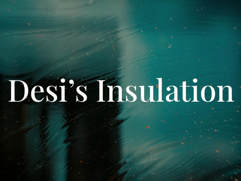 Desi's Insulation