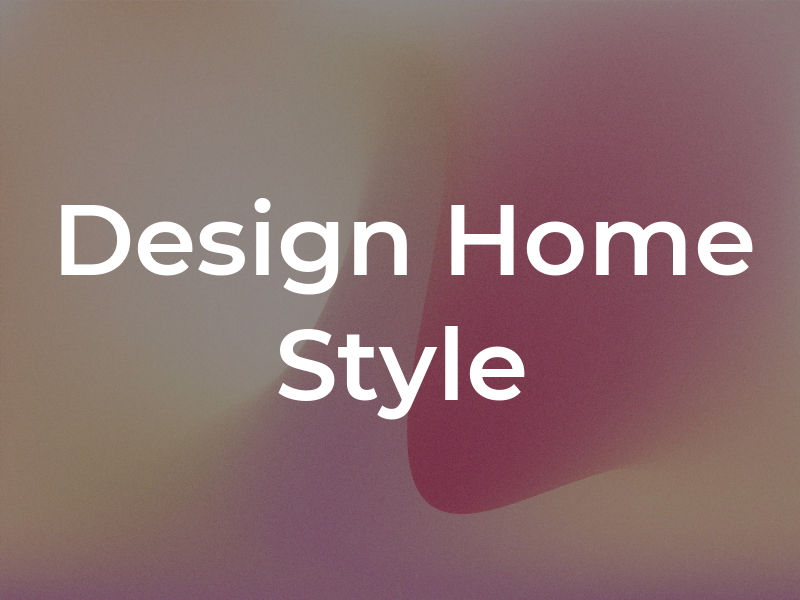 Design Home Style