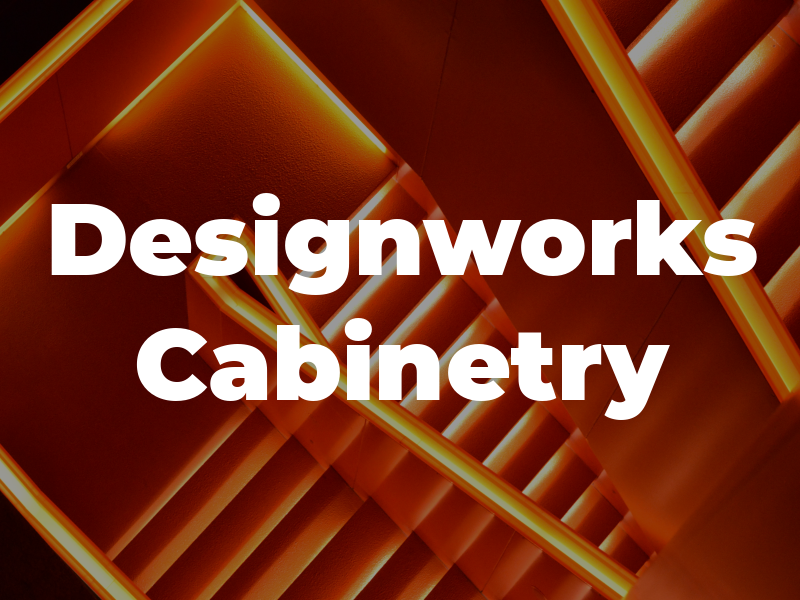 Designworks Cabinetry