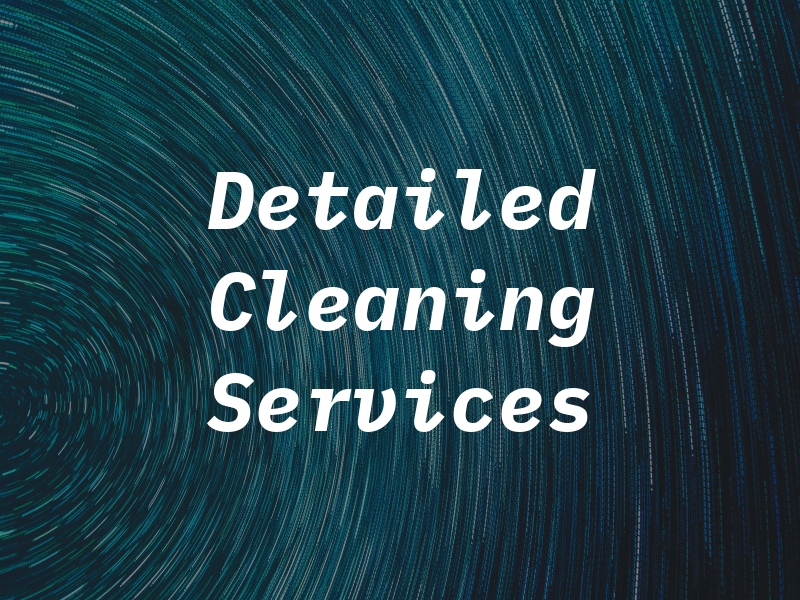 Detailed Cleaning Services
