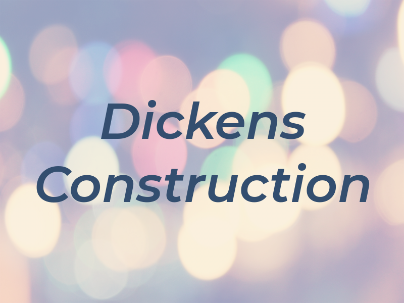 Dickens Construction