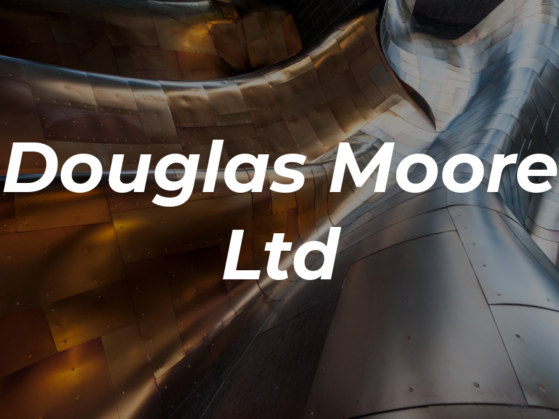 Douglas Moore Ltd