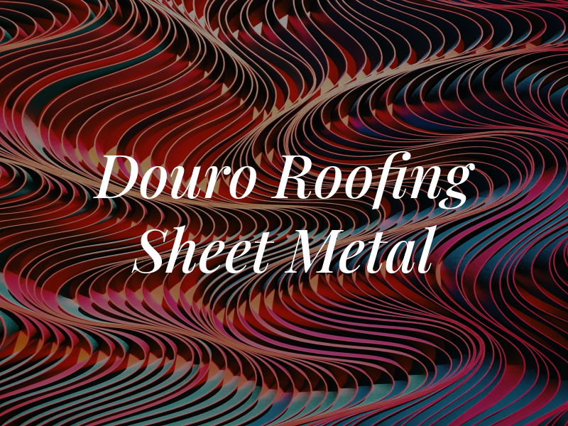 Douro Roofing & Sheet Metal
