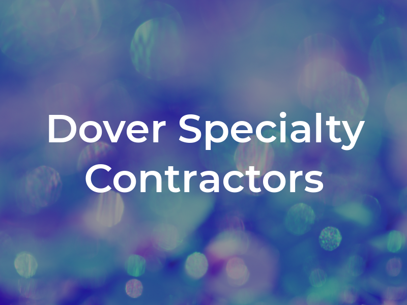 Dover Specialty Contractors