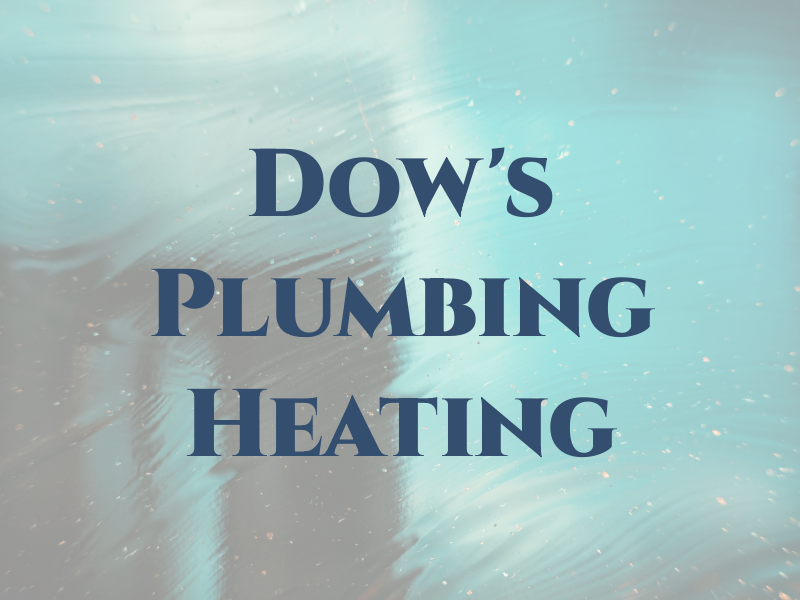 Dow's Plumbing & Heating