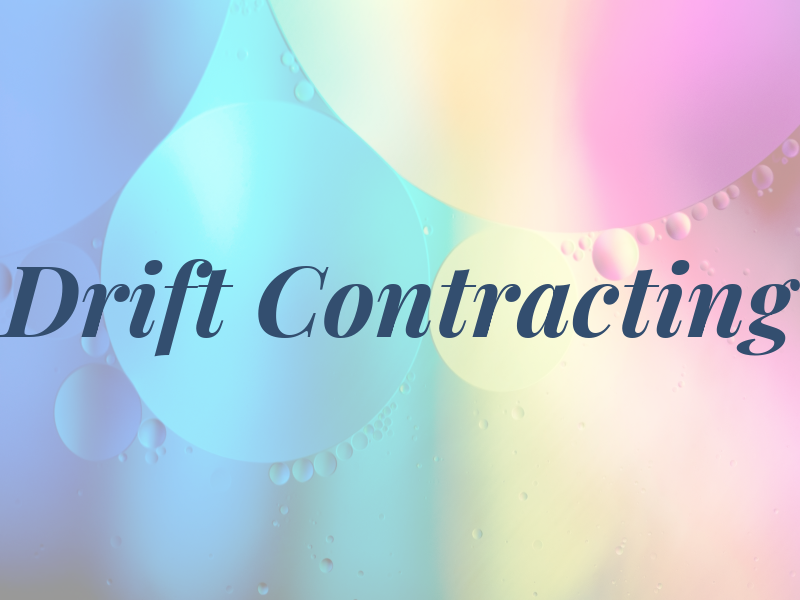 Drift Contracting