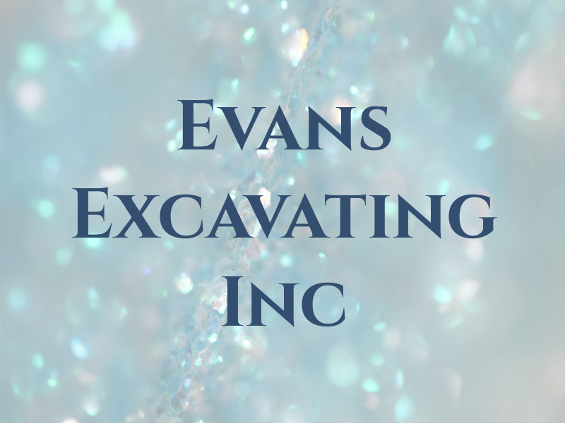 Evans Excavating Inc