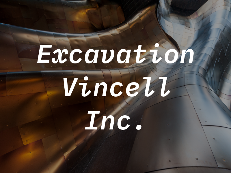 Excavation Vincell Inc.