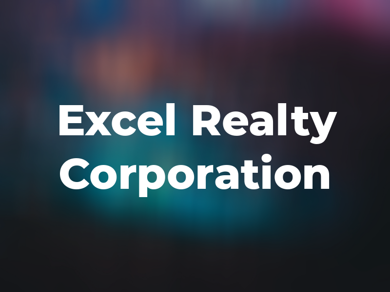 Excel Realty Corporation