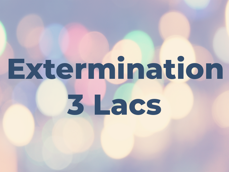 Extermination 3 Lacs