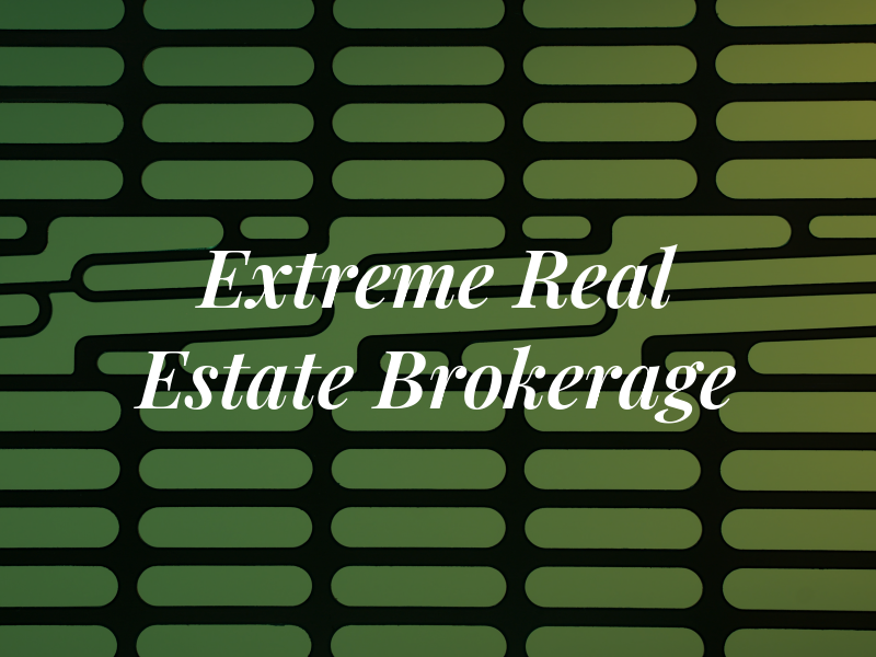 Extreme Real Estate Brokerage