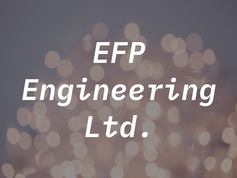 EFP Engineering Ltd.