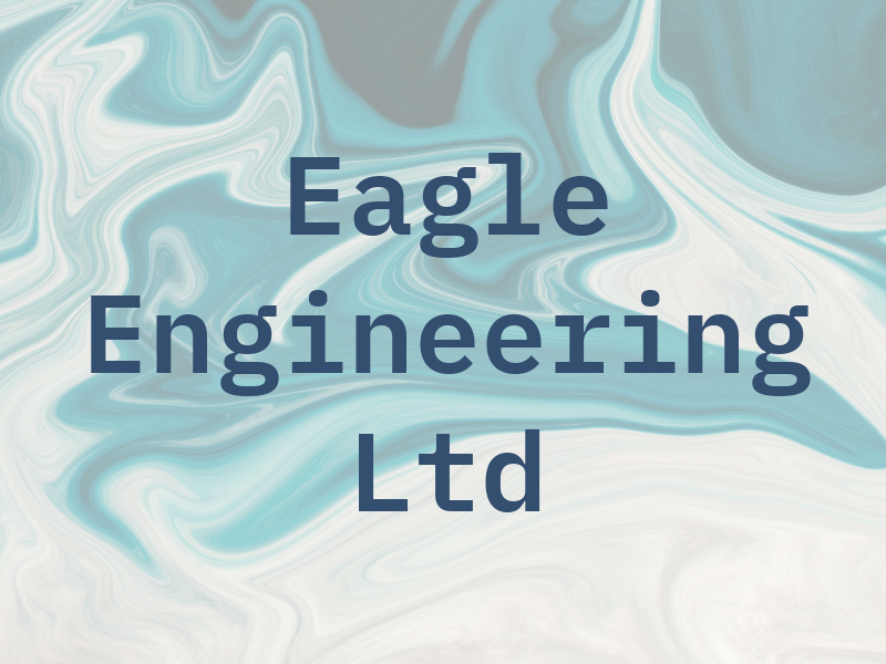 Eagle Engineering Ltd