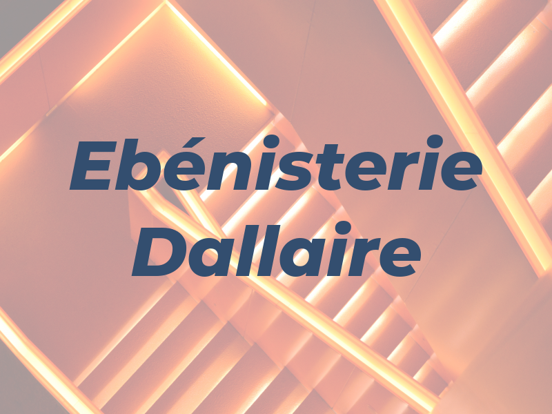 Ebénisterie Dallaire