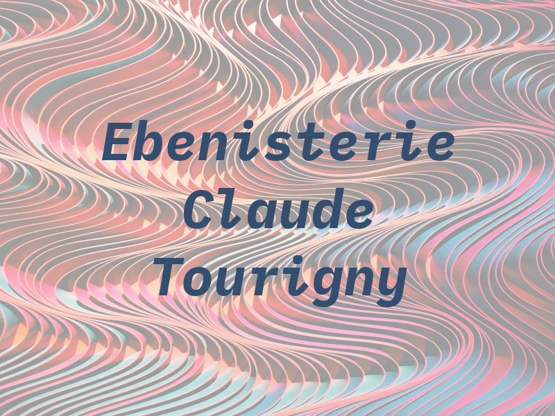 Ebenisterie Claude Tourigny