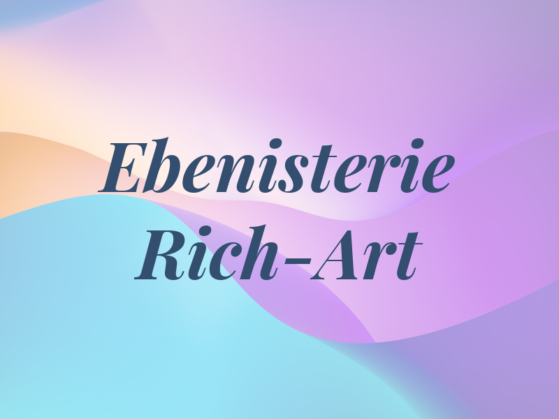 Ebenisterie Rich-Art