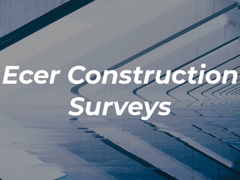 Ecer Construction Surveys