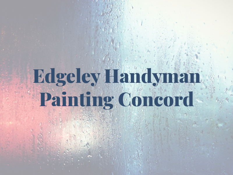Edgeley Handyman & Painting Concord