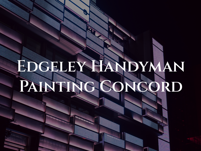 Edgeley Handyman & Painting Concord