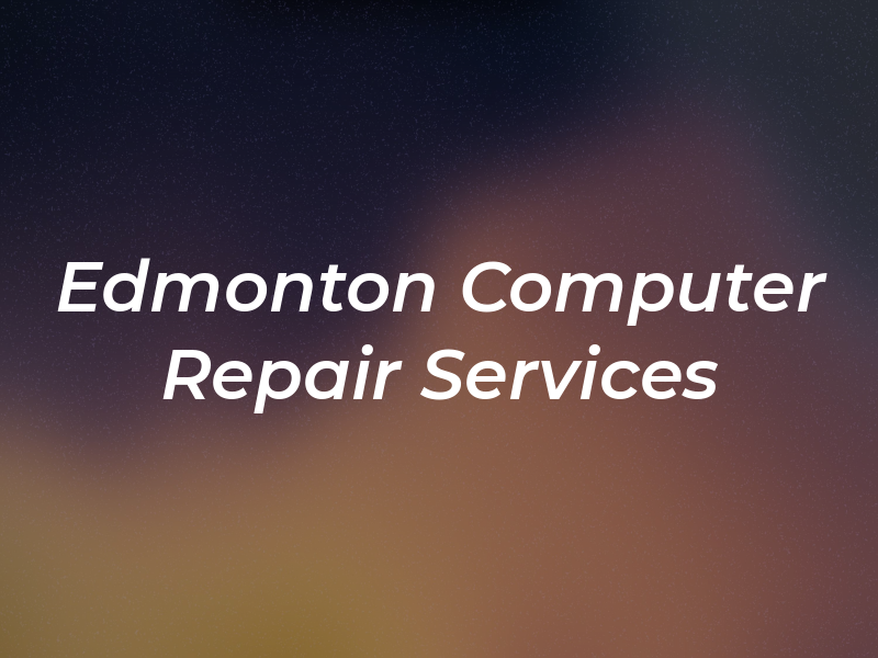 Edmonton Computer Repair Services