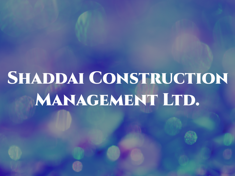 El Shaddai Construction & Management Ltd.