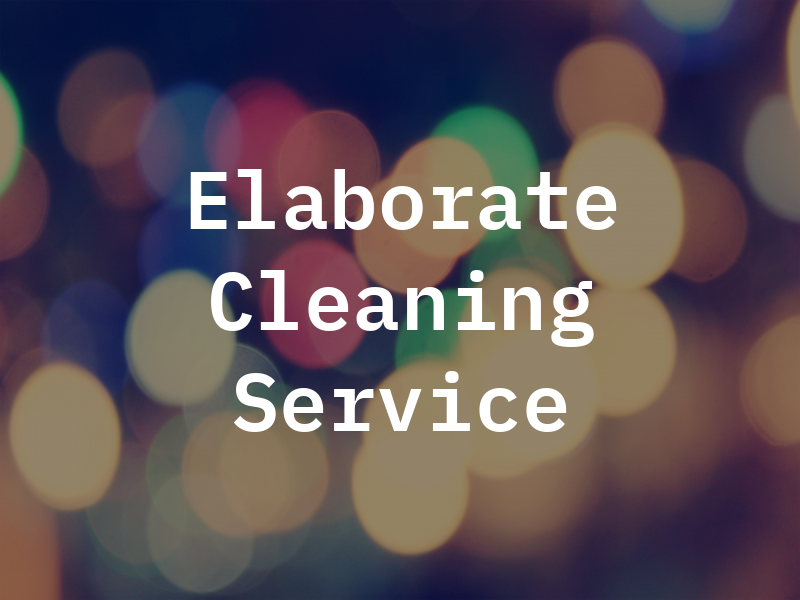 Elaborate Cleaning Service Inc