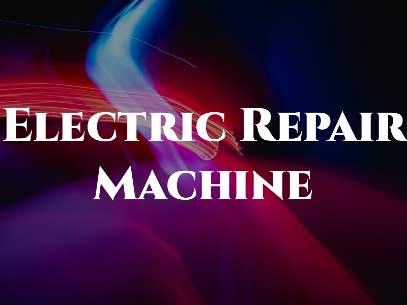 Electric Repair & Machine Co Ltd