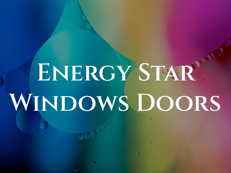 Energy Star Windows & Doors