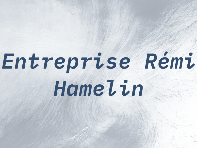 Entreprise Rémi Hamelin Inc