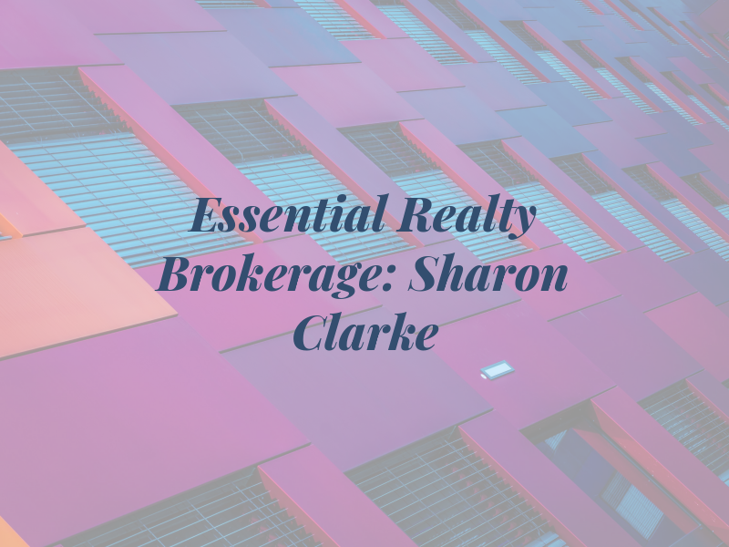 Essential Realty Brokerage: Sharon Clarke