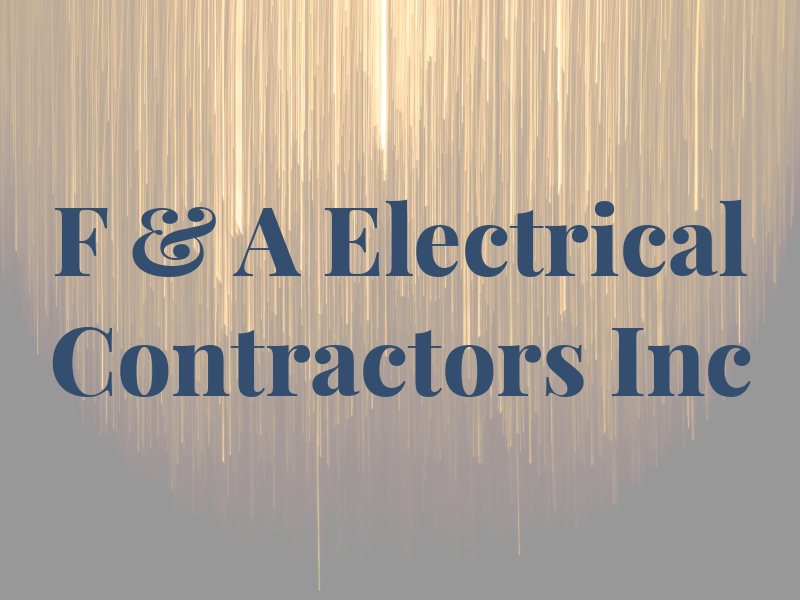 F & A Electrical Contractors Inc