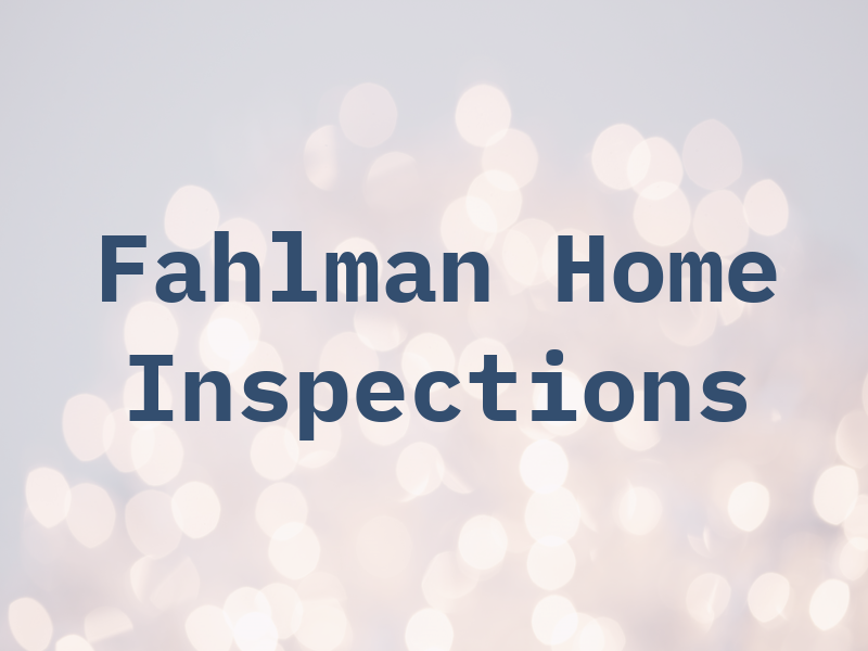 Fahlman Home Inspections