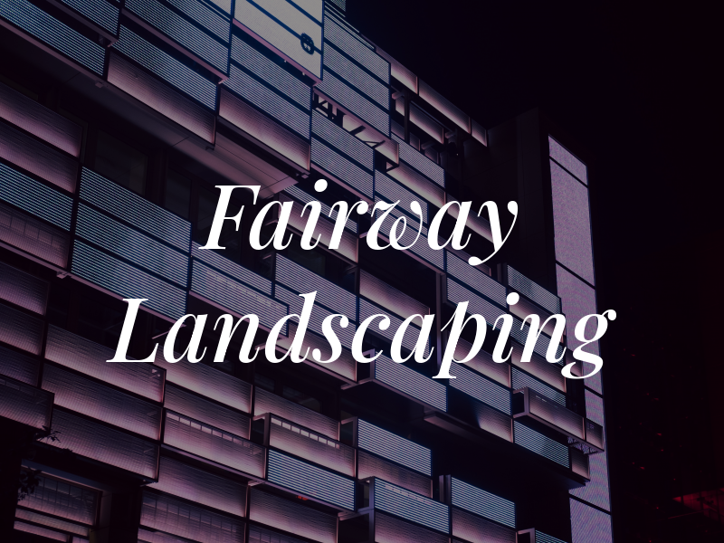 Fairway Landscaping