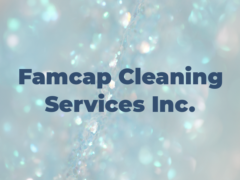 Famcap Cleaning Services Inc.