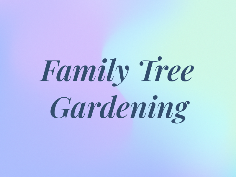 Family Tree Gardening
