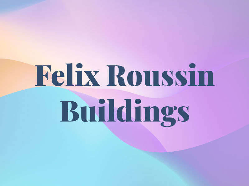 Felix Roussin Buildings