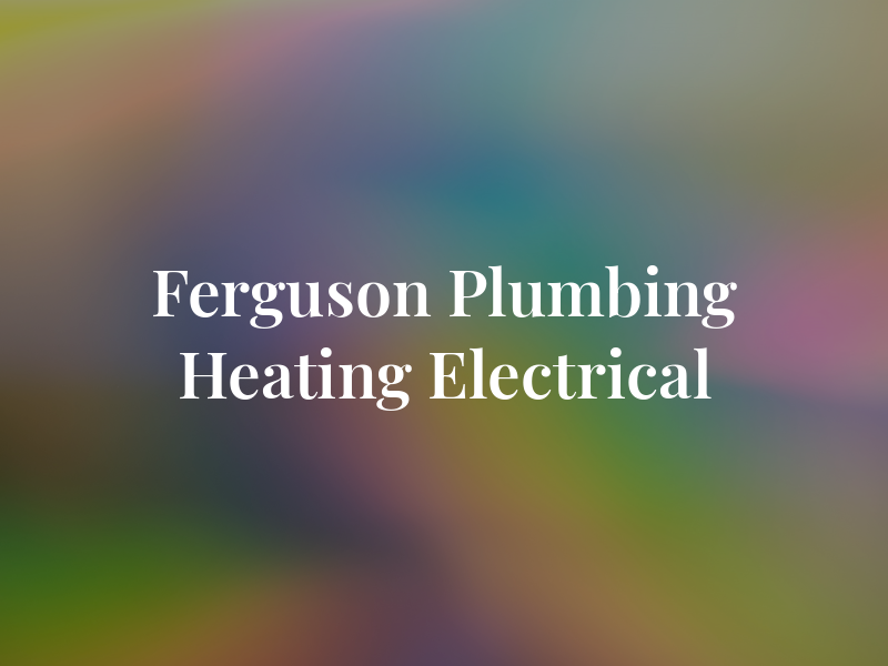 Ferguson Plumbing Heating & Electrical