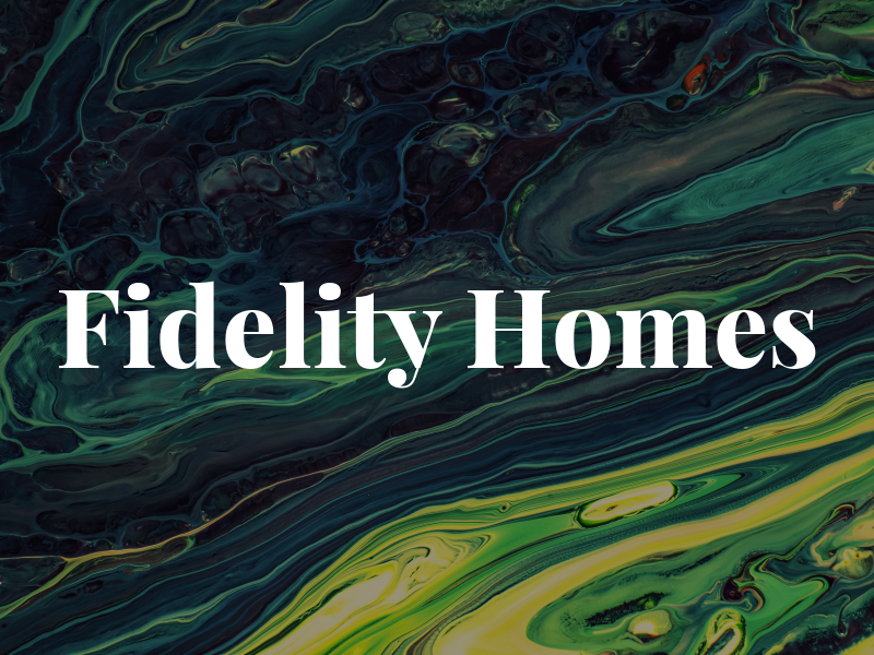 Fidelity Homes