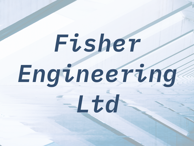 Fisher Engineering Ltd
