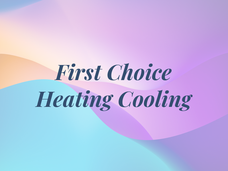 First Choice Heating and Cooling