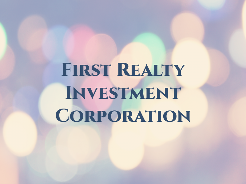 First Realty Investment Corporation
