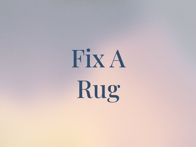 Fix A Rug